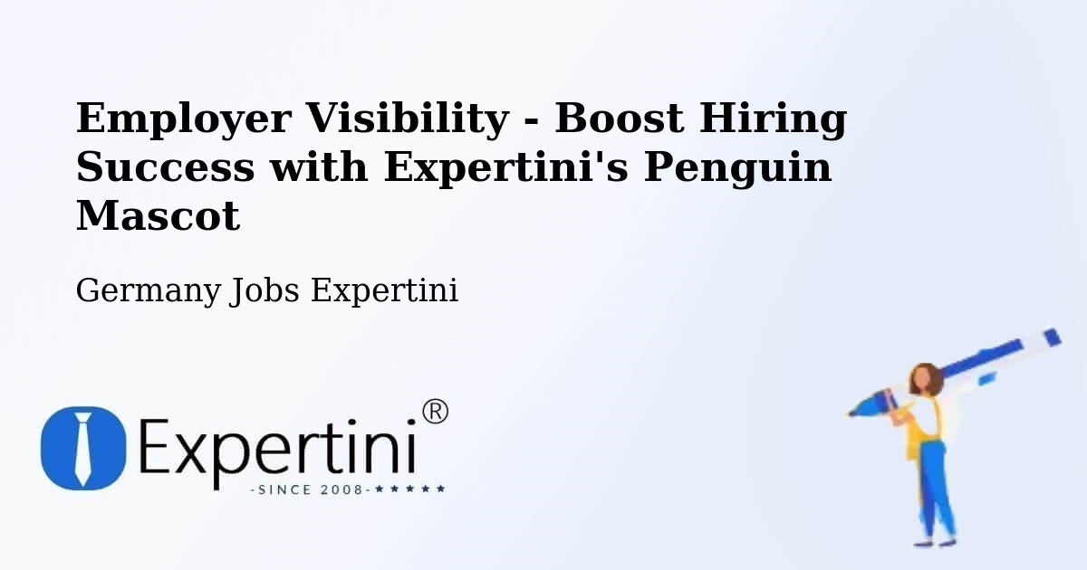 Employer Visibility Strategy – Ergolding - Germany Jobs Expertini